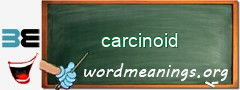 WordMeaning blackboard for carcinoid